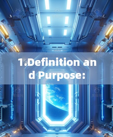 1.Definition and Purpose: