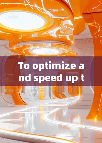 To optimize and speed up the global server,follow this structured approach:
