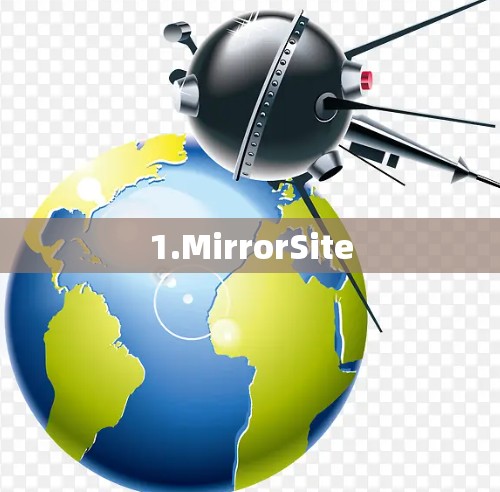 1.MirrorSite